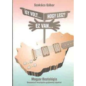 Szakács Gábor: Így volt... Ez van... Hogy lesz?