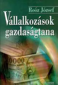 Dr. Roóz József: Vállalkozások gazdaságtana