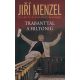 Szabó G. László; Jirí Menzel: Trabanttal a Hiltonig