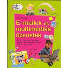 Anne Rooney: E-mailek és multimédiás üzenetek