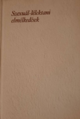 Füst Milán: Szexuál-lélektani elmélkedések