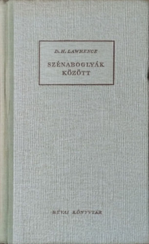 D.H. Lawrence: Szénaboglyák között