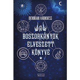Deborah Harkness: A boszorkányok elveszett könyve