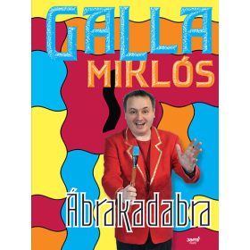 Galla Miklós: Ábrakadabra
