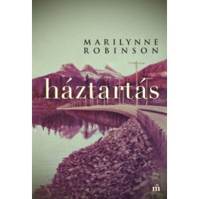 Marilynne Robinson: Háztartás