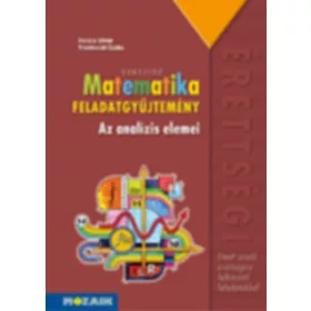   Kovács István - Trembeczki Csaba: Sokszínű matematika. Az analízis elemei Feladatgyűjtemény - Emelt szint