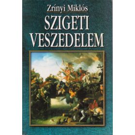 Zrínyi Miklós: Szigeti veszedelem