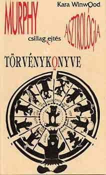 Kara Winwood: Murphy csillagfejtés törvénykönyve