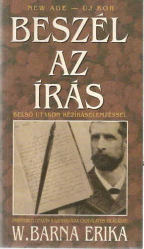 W. Barna Erika: Beszél az írás