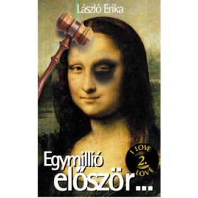 László Erika: Egymillió először... - I love lové 2.