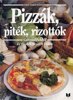Justh Szilvia (szerk.): Pizzák, piték, rizottók