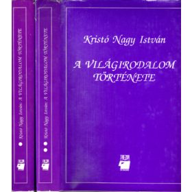 Kristó Nagy István: A világirodalom története I-II.