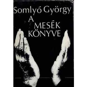 Somlyó György: A mesék könyve