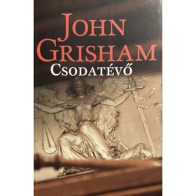 John Grisham: A csodatévő