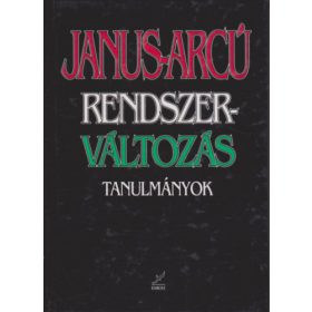   Schmidt-Tóth Gy.: Janus-arcú rendszerváltozás-Tanulmányok