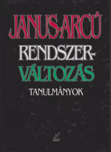 Schmidt-Tóth Gy.: Janus-arcú rendszerváltozás-Tanulmányok