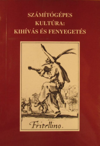 Galántai Zoltán dr. (szerk.): Számítógépes kultúra: Kihívás és fenyegetés