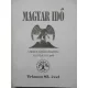 Szerk.Döme Katalin: Magyar idő - A Trianon társaság évkönyve 2005