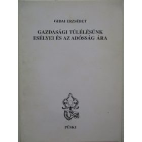   Gidai Erzsébet: Gazdasági túlélésünk esélyei és az adósság ára