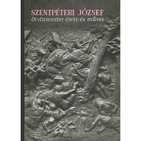   Mihalik Sándor: Szentpéteri József ötvösmester élete és művei