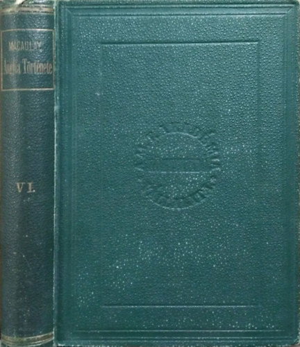 Thomas Babington Macaulay: Ánglia története II. Jakab trónralépte óta, VI. kötet