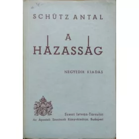 Schütz Antal: A házasság