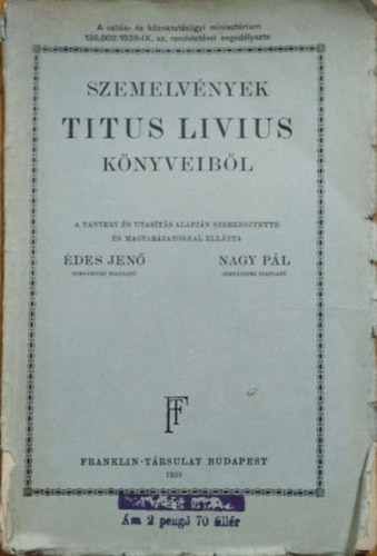 Titus Livius - Édes Jenő - Nagy Pál: Szemelvények Titus Livius könyveiből