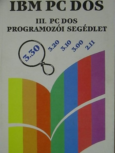 Úry László: IBM PC DOS III. PC DOS programozói segédlet