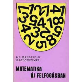   Mansfield,D.E.-Bruckheimer,M.: Matematika új felfogásban IV.