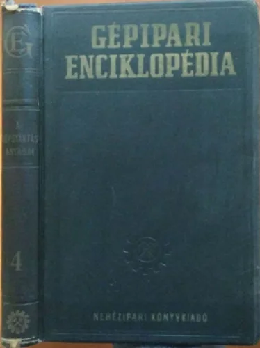 J. A. Csudakov (főszerk.), I. A. Ogying (fel.szerk.): Gépipari enciklopédia 4. - A gépgyártás anyagai