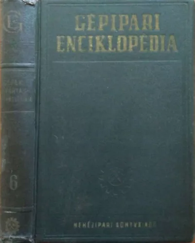 J. A. Csudakov (főszerk.), V. M. Kovan (fel.szerk.): Gépipari Enciklopédia 6.- Gépek gyártástechnológiája. Öntés, kovácsolás, sajtolás, porkohászat