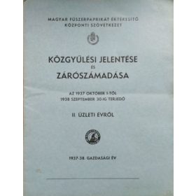   Magyar Fűszerpaprikát Értékesítő Központi Szövetkezet közgyűlési jelentése és zárószámadása, 1937-1938