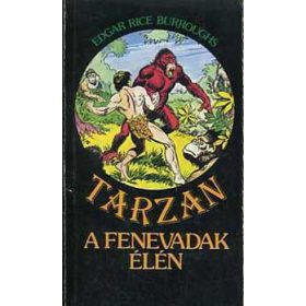 Edgar Rice Burroughs: Tarzan a fenevadak élén