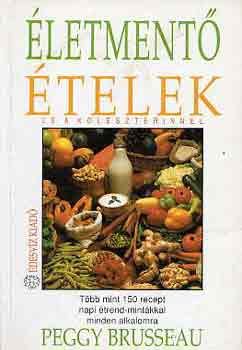 Peggy Brusseau: Életmentő ételek