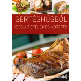   Tábori Ilona (szerk.): Sertéshúsból készült ételek és köretek