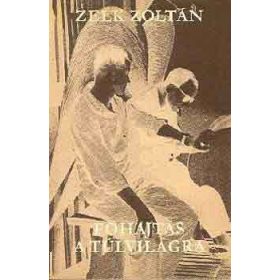 Zelk Zoltán: Főhajtás a túlvilágra