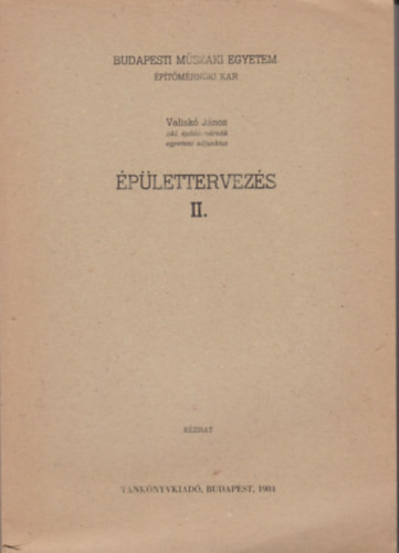 Valiskó János: Épülettervezés II. (kézirat)