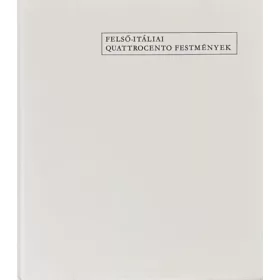 Mravik László: Felső-itáliai Quattrocento festmények