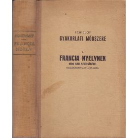   Átdolgozta: Dr. Honti Rezső: Schidlof - A francia nyelvnek 1000 szó segítségével magánúton való megtanulására