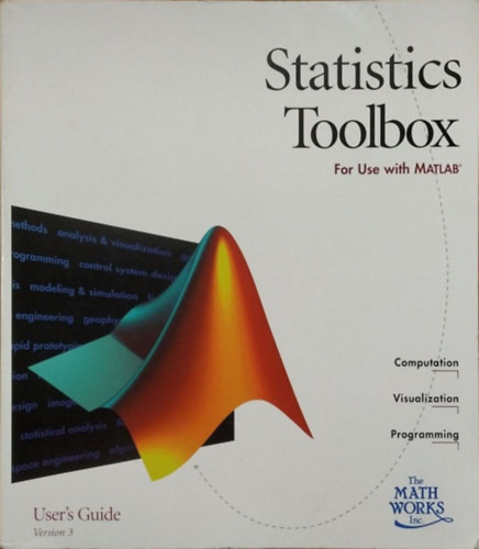 Statistics Toolbox For Use with Matlab® - User's Guide Version 3