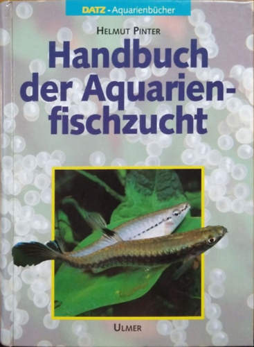 Helmut Pinter: Handbuch der Aquarienfischzucht