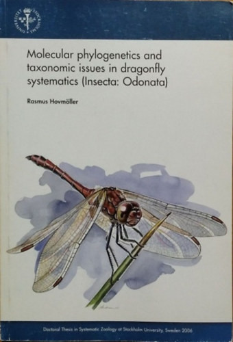 Rasmus Hovmöller: Molecular Phylogenetics and Taxonomic Issues in Dragonfly Systematics (Insecta: Odonata)
