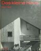 Rainer Wolff: Das kleine Haus