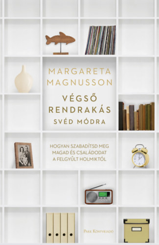 Margareta Magnusson: Végső rendrakás svéd módra
