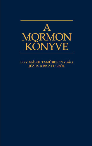 Smith, Joseph: A Mormon könyve - Egy másik tanúbizonyság Jézus Krisztusról