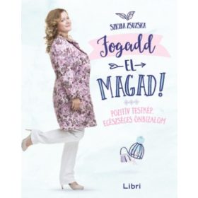 Szkiba Zsuzska: Fogadd el magad