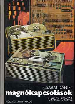 Csabai Dániel: Magnókapcsolások 1972-1976