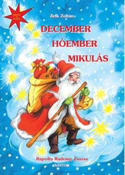 Zelk Zoltán: December, Hóember, Mikulás