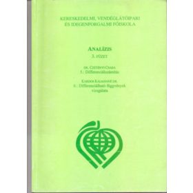   Dr. Czétényi Csaba - Kardos Kálmánné Dr.: Analízis 3. füzet - 5.: Differenciálszámítás - 6.: Differenciálható függvények vizsgálata (Gazdasági Matematika)