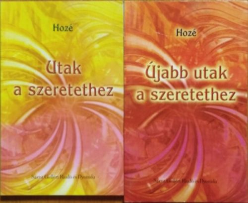Hozé: Utak a szeretethez + Újabb utak a szeretethez (2 kötet)